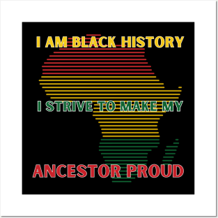 I Strive To Make My Ancestor Proud Posters and Art